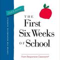 Cover Art for 9781892989819, The First Six Weeks of School by Responsive Classroom