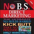 Cover Art for 9781932531572, No B.S. Direct Marketing by Dan S. Kennedy