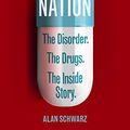 Cover Art for B010RGSDJG, ADHD Nation: The disorder. The drugs. The inside story. by Alan Schwarz