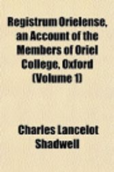 Cover Art for 9781153540766, Registrum Orielense, an Account of the Members of Oriel Coll by Charles Lancel Shadwell