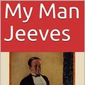 Cover Art for B083S2L284, My Man Jeeves by P. G. Wodehouse