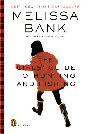 Cover Art for 9780140293241, The Girls’ Guide to Hunting and Fishing by Melissa Bank