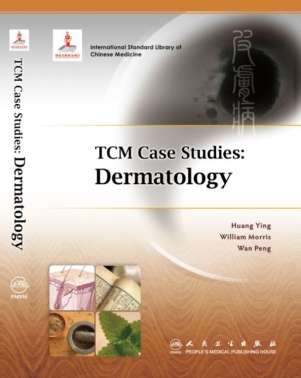 Cover Art for 9787117197922, TCM Case Studies: Dermatology by Huang Ying, William Morris