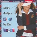 Cover Art for 9781423396833, Don't Judge a Girl by Her Cover by Ally Carter