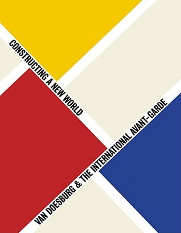 Cover Art for 9781854378729, Van Doesburg and the International Avant-Garde by Tate Publishing