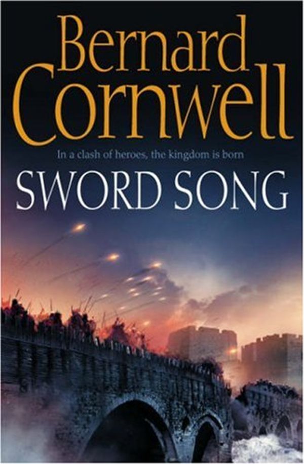Cover Art for 9780007219711, SWORD SONG Signed First Edition by Bernard Cornwell