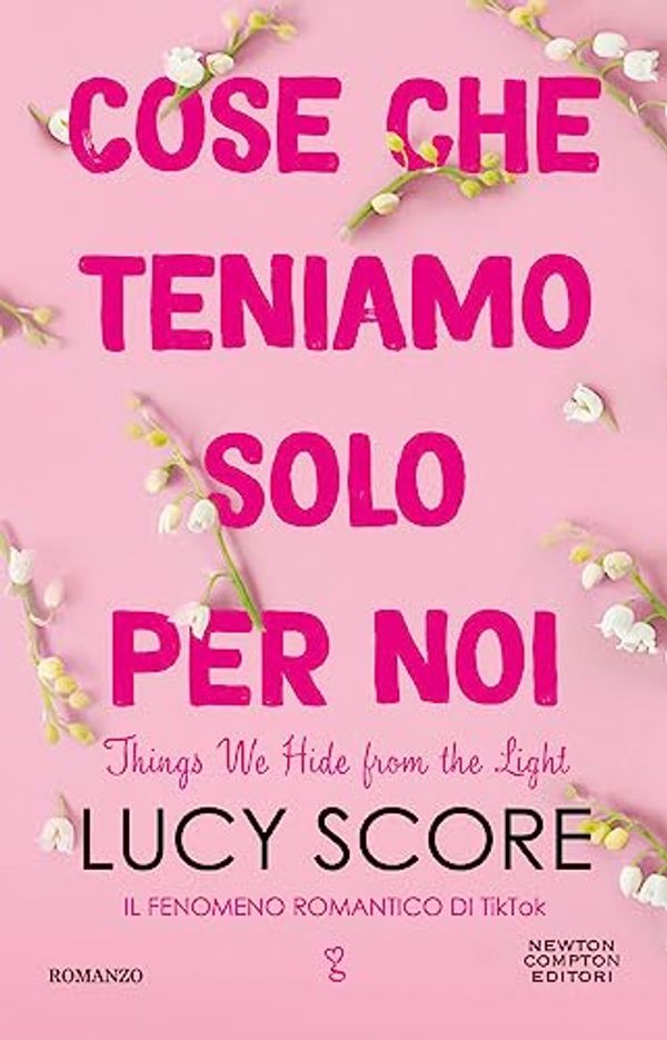 Cover Art for 9788822774415, Cose che teniamo solo per noi. Things we hide from the light by Lucy Score