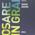 Cover Art for 9788867760060, Osare in grande. Come il coraggio della vulnerabilità trasforma la nostra vita in famiglia, in amore e sul posto di lavoro by Brené Brown