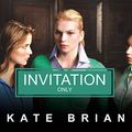 Cover Art for B002V0FGZG, Invitation Only by Kate Brian