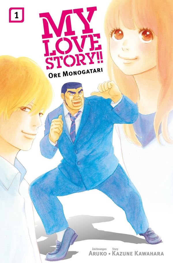 Cover Art for 9783736720978, My Love Story! - Ore Monogatari, Band 1 by Aruko, Kazune Kawahara
