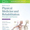 Cover Art for 9781496374967, Delisa's Physical Medicine & Rehabilitation: Principles and Practice by Frontera DeLisa Gans & Robinson