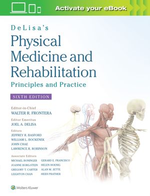 Cover Art for 9781496374967, Delisa's Physical Medicine & Rehabilitation: Principles and Practice by Frontera DeLisa Gans & Robinson