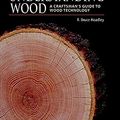 Cover Art for 8601200621556, Understanding Wood: A Craftsman's Guide to Wood Technology by R.Bruce Hoadley