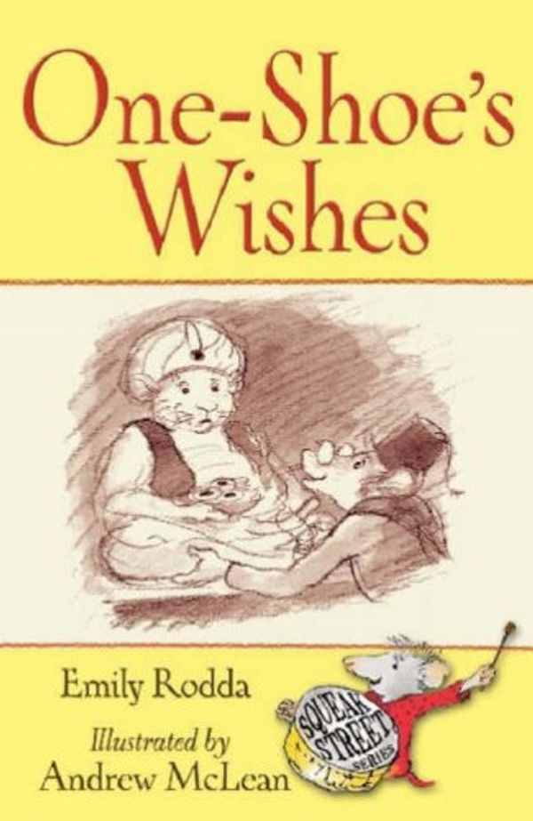 Cover Art for 9781905117529, One-shoe's Wishes (Squeak Street Stories) (Squeak Street Stories) by Emily Rodda