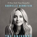 Cover Art for B01GUIL13K, The Universe Has Your Back: Transform Fear to Faith by Gabrielle Bernstein