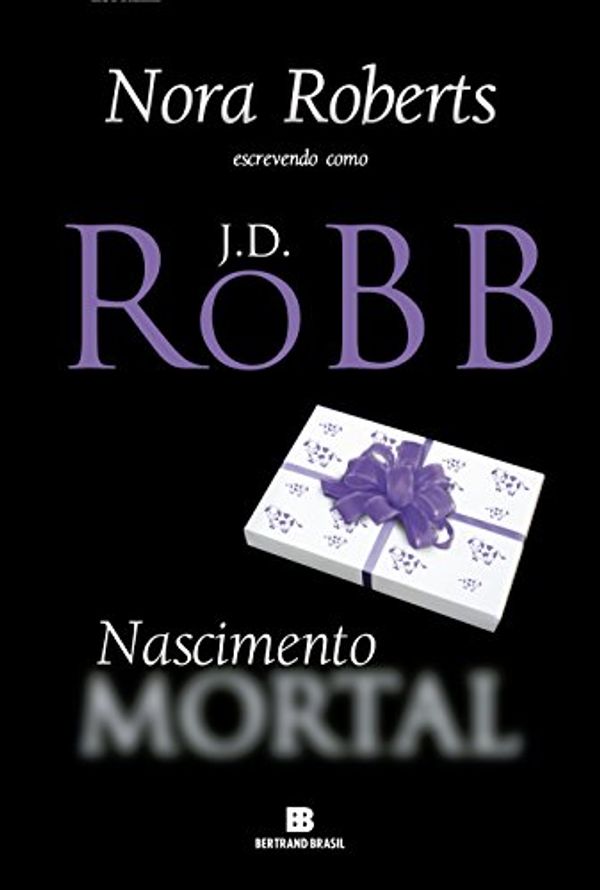 Cover Art for 9788528620320, Nascimento Mortal by J. D. Robb