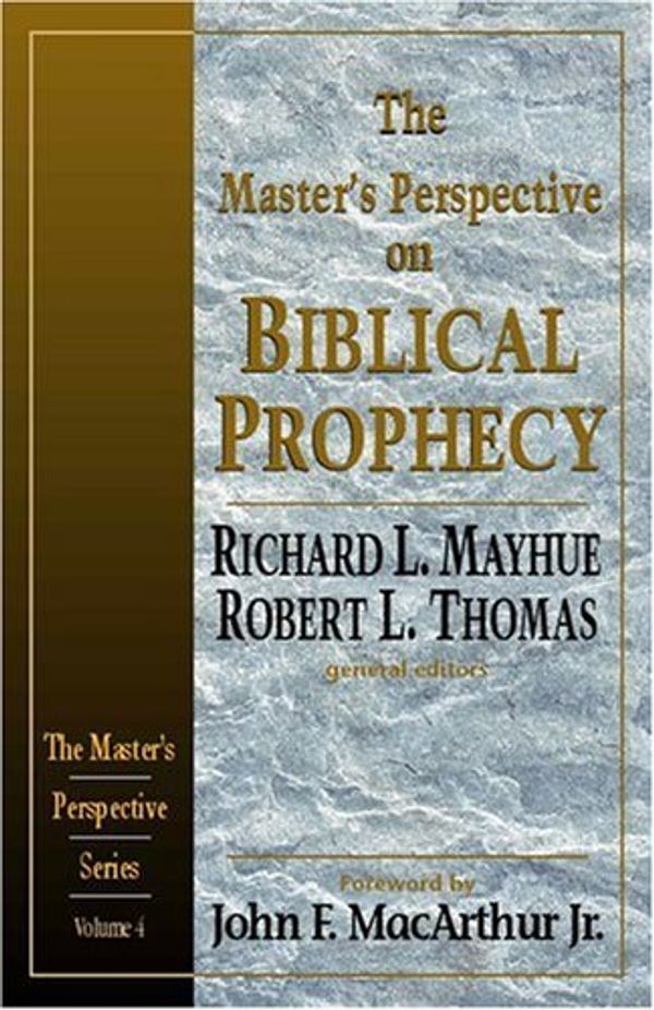 Cover Art for 9780825431821, The Master's Perspective on Biblical Prophecy by Mayhue, Richard L.