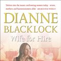 Cover Art for 9780330364522, Wife for Hire by Dianne Blacklock
