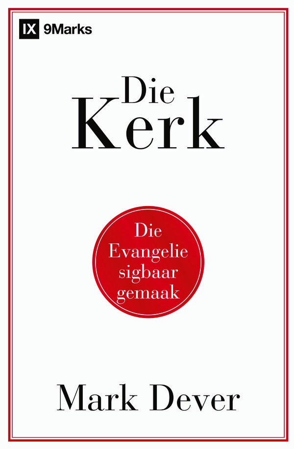Cover Art for 9780796316486, Die Kerk by Mark Dever