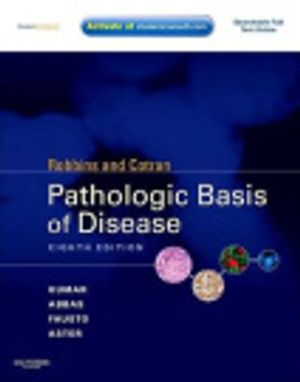 Cover Art for 9781437720150, Robbins & Cotran Pathologic Basis of Disease, E-Book by Vinay Kumar MBBS