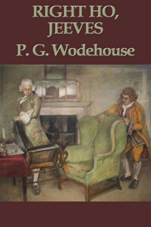 Cover Art for B00AWJMTXK, Right Ho, Jeeves by P. G. Wodehouse