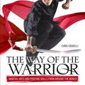 Cover Art for 9781405330954, The Way of the Warrior by Chris Crudelli