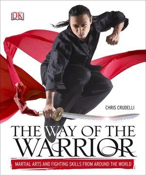 Cover Art for 9781405330954, The Way of the Warrior by Chris Crudelli
