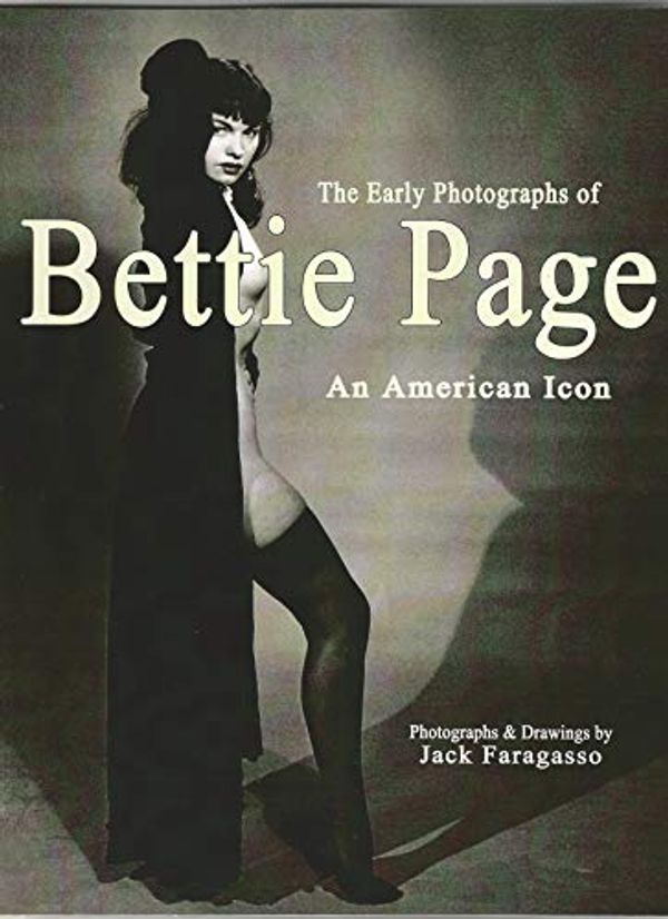 Cover Art for 9780985480783, The Early Photographs of Bettie Page by Jack Faragasso