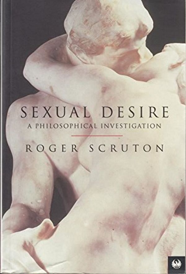 Cover Art for 9781857991000, Sexual Desire by Roger Scruton