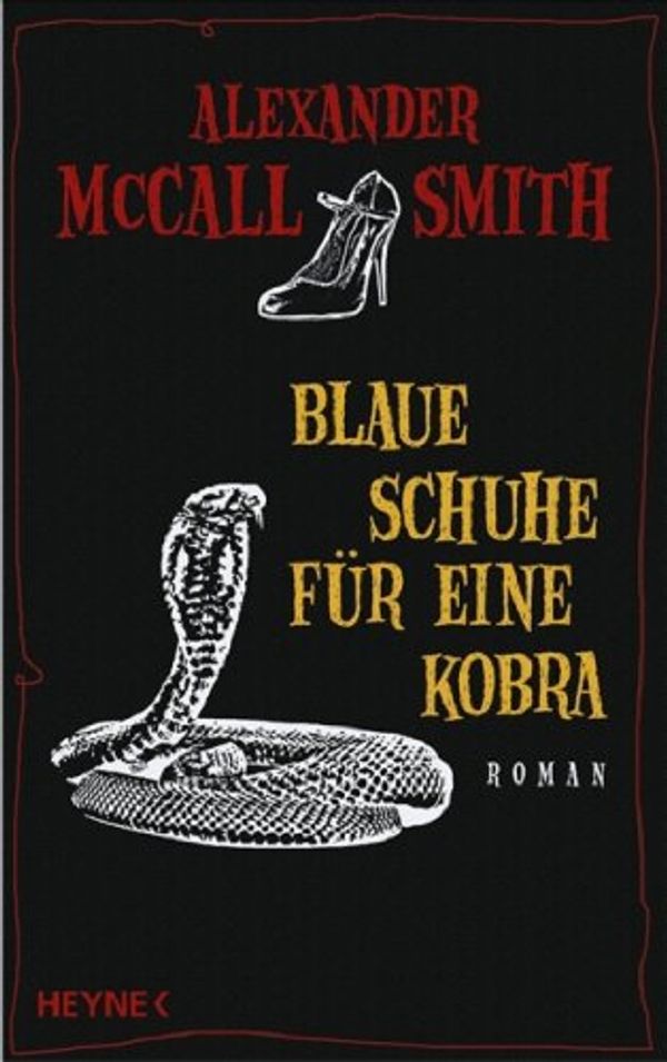 Cover Art for 9783453265677, Blaue Schuhe für eine Kobra by Alexander McCall Smith