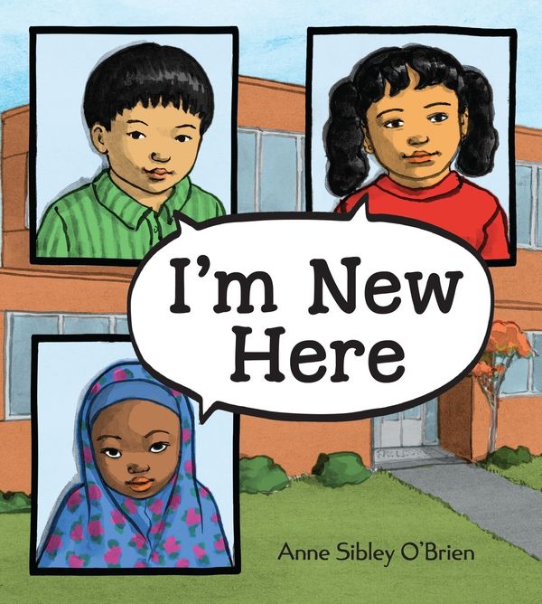 Cover Art for 9781580896122, I’m New Here by Anne Sibley O'brien, O'Brien, Anne Sibley