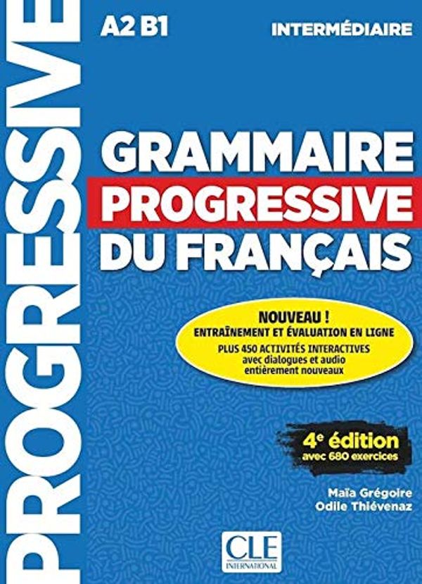 Cover Art for 9780320094019, Grammaire progressive du francais - Niveau intermédiaire - Livre + CD + Livre-web - 3eme edition (French Edition) by Maia Gregoire, Cle