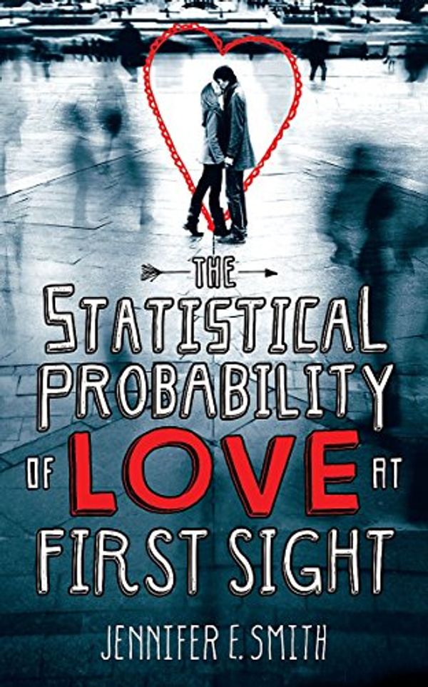 Cover Art for 9780755392179, The Statistical Probability of Love at First Sight by Jennifer E. Smith