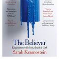 Cover Art for B08KTQY62T, The Believer by Sarah Krasnostein