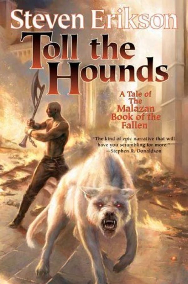 Cover Art for B004S7TTVC, By Steven Erikson: Toll the Hounds: Book Eight of The Malazan Book of the Fallen by Unknown