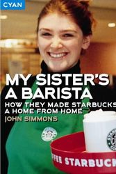 Cover Art for 9780954282967, My Sister's a Barista by John Simmons