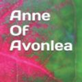 Cover Art for 9781095465479, Anne Of Avonlea by L M Montgomery