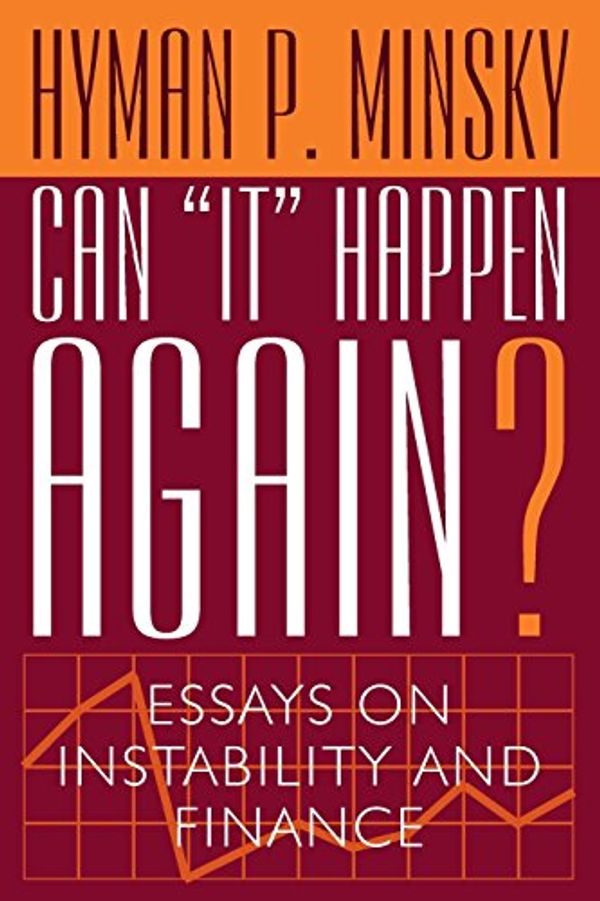 Cover Art for 9780873323055, Can "It" Happen Again?: Essays on Instability and Finance by Hyman P. Minsky