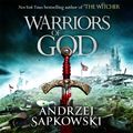 Cover Art for 9781409185284, Warriors of God by Andrzej Sapkowski, Peter Kenny