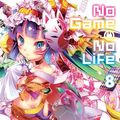 Cover Art for 9780316471374, No Game No Life, Vol. 8 (light novel) by Yuu Kamiya
