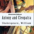 Cover Art for 9798501802346, Antony and Cleopatra By William Shakespeare (Illustrated Edition) by William Shakespeare