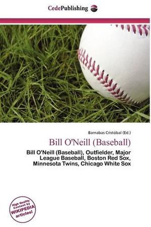 Cover Art for 9786134920155, Bill O'Neill (Baseball) by Barnabas Cristobal
