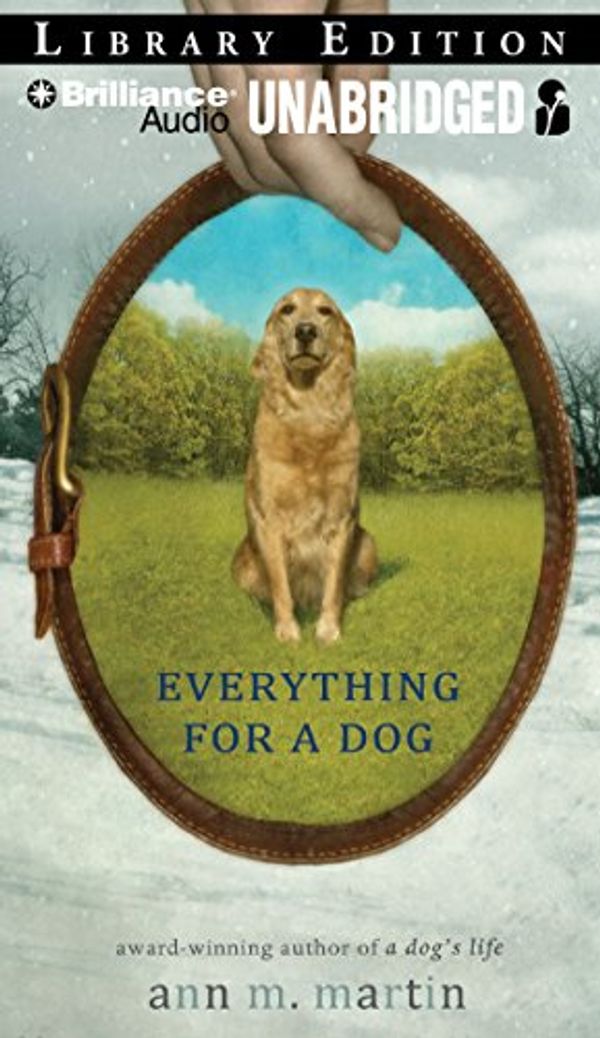 Cover Art for 9781423392361, Everything for a Dog by Ann M Martin