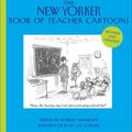 Cover Art for 9781118362358, The New Yorker Book of Teacher Cartoons by Robert Mankoff