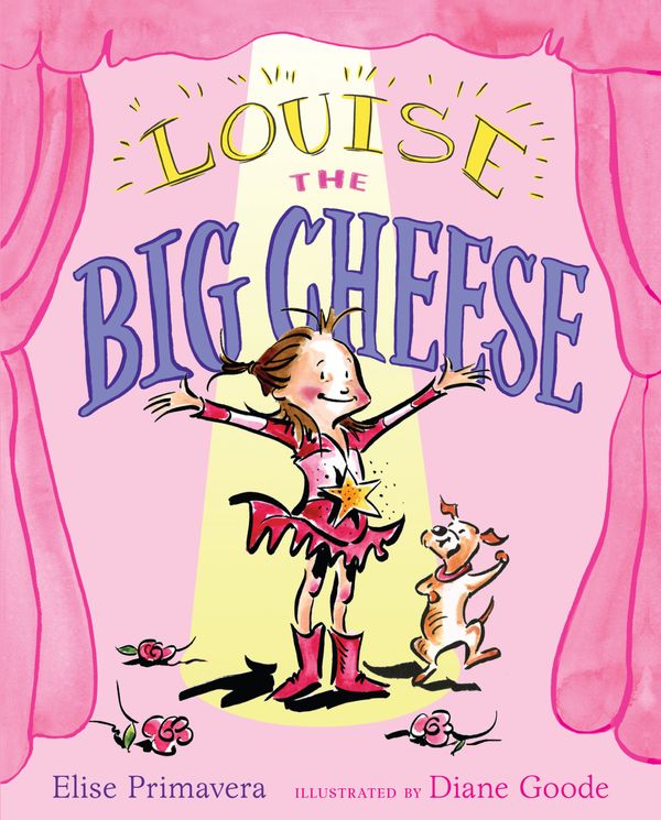 Cover Art for 9781416971801, Louise the Big Cheese by Elise Primavera
