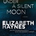 Cover Art for 9780062276056, Under a Silent Moon by Elizabeth Haynes