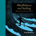 Cover Art for 9781782403296, Mindfulness and Surfing: Reflections for Saltwater Souls by Sam Bleakley