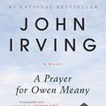 Cover Art for 9780062204103, A Prayer for Owen Meany by John Irving