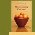 Cover Art for 9781427095152, Understanding Our Mind by Nhat Hanh, Thich