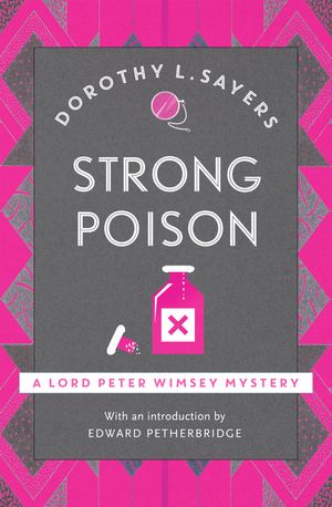 Cover Art for 9781473621336, Strong Poison: Lord Peter Wimsey Book 6 by Dorothy L Sayers